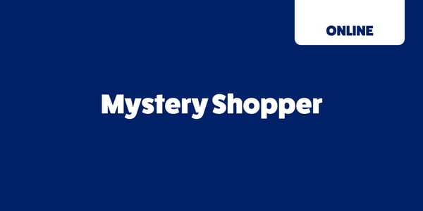 Showing text that reads 'Mystery Shopper' and a small tab that show this involvement opportunity is online.