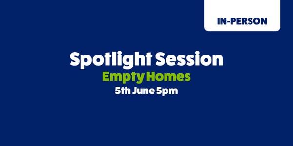 Spotlight session - Empty Homes